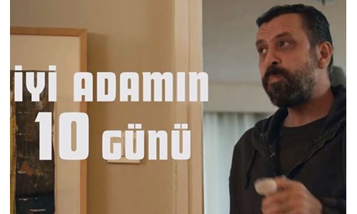 İYİ ADAMIN 10 GÜNÜ'NDEN İLK FRAGMAN